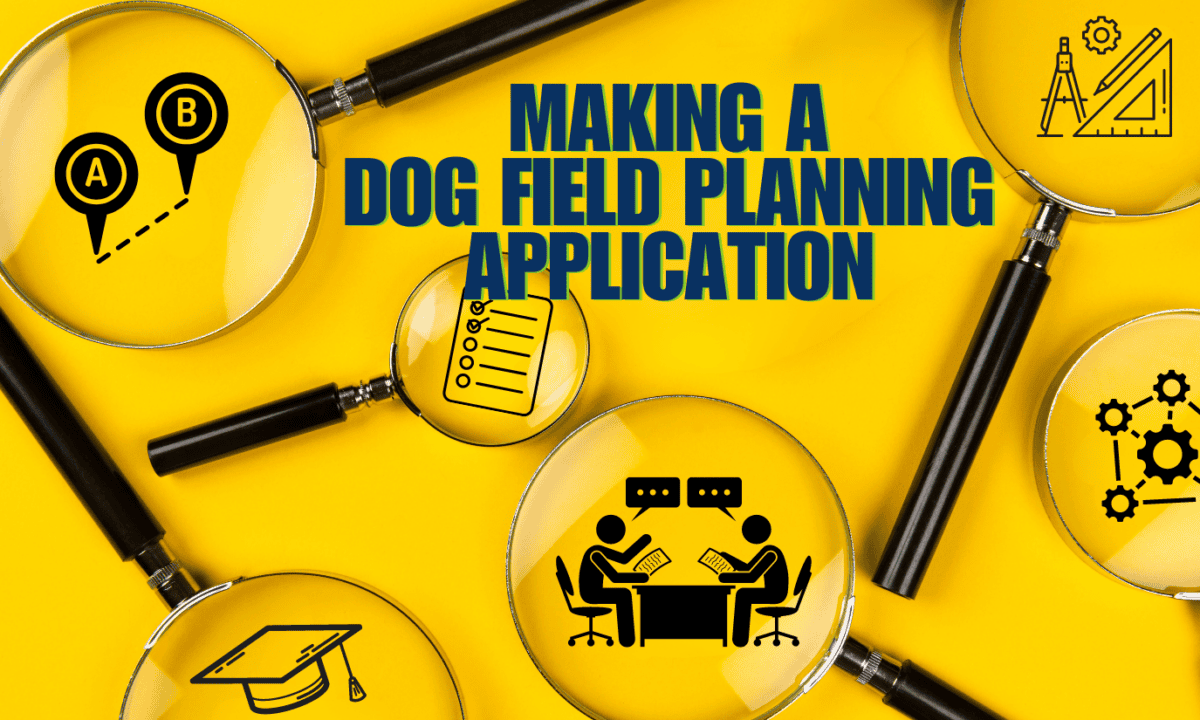 Making a Planning Application for a Secure Dog Field